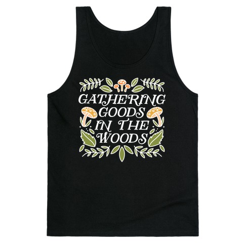 Gathering Goods In The Woods Tank Top
