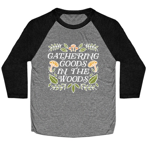 Gathering Goods In The Woods Baseball Tee