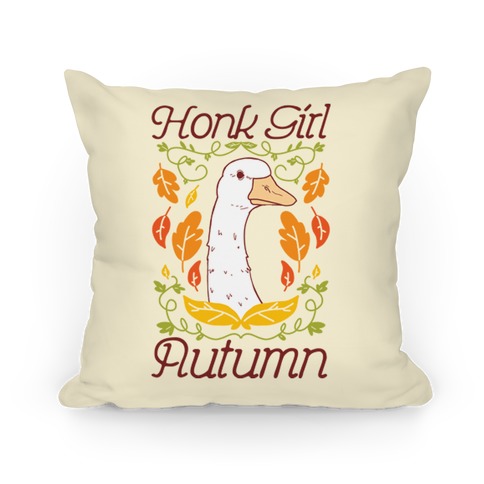 Honk Girl Autumn Pillow