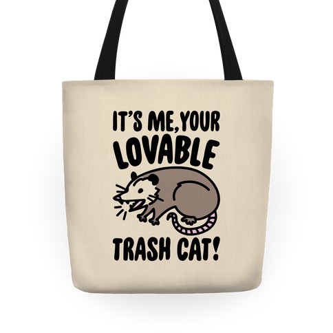 It's Me Your Lovable Trash Cat Tote