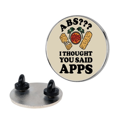 Abs I Thought You Said Apps Pin