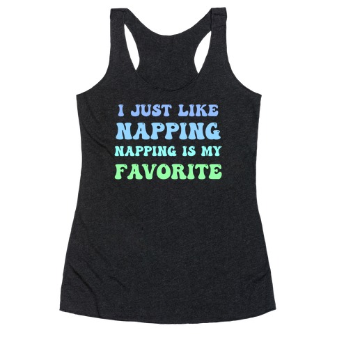 Napping Is My Favorite Hobby Racerback Tank Top