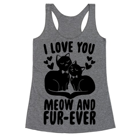 I Love You Meow and Furever - 2 Grooms Racerback Tank Top