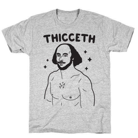 Thicceth Shakespeare T-Shirt