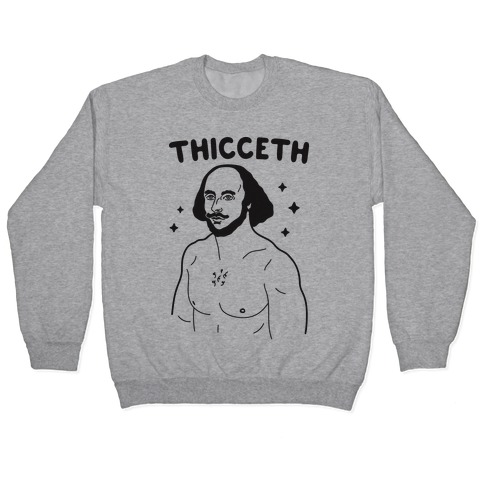 Thicceth Shakespeare Pullover