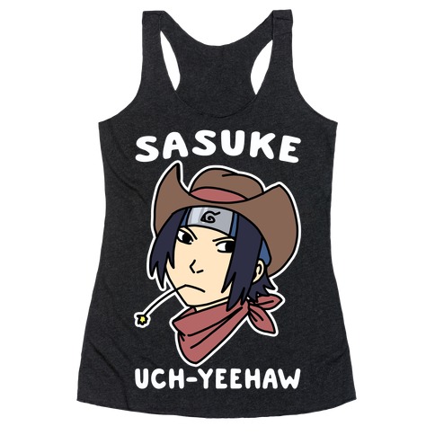 Sasuke Uch-Yeehaw Racerback Tank Top