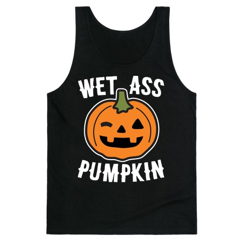 WAP Wet Ass Pumpkin Tank Top