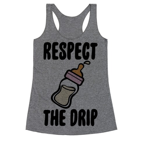Respect The Drip Racerback Tank Top