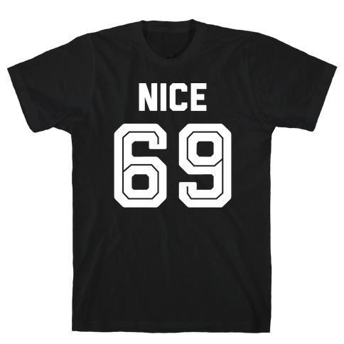 Nice 69 Sports Team Parody T-Shirt
