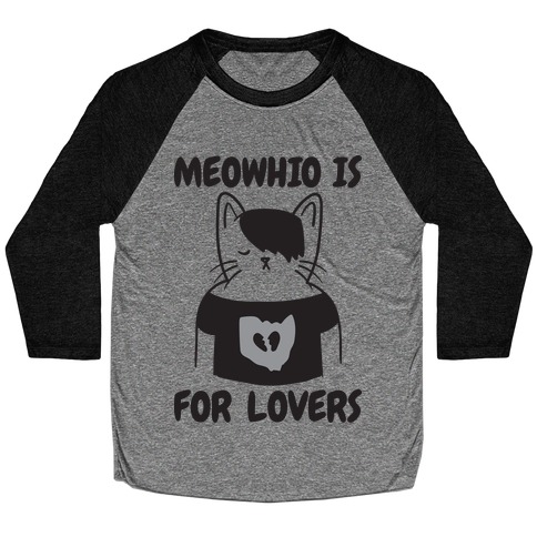 Meowhio Is For Lovers Baseball Tee