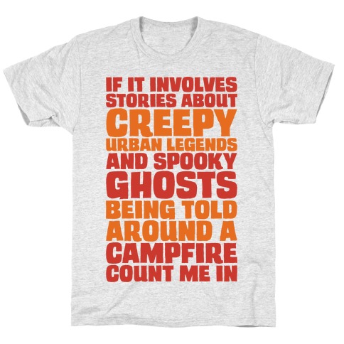 If It Involves Stories About Creepy Urban Legends And Spooky Ghost T-Shirt