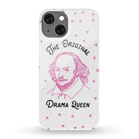 The Original Drama Queen Shakespeare Phone Case
