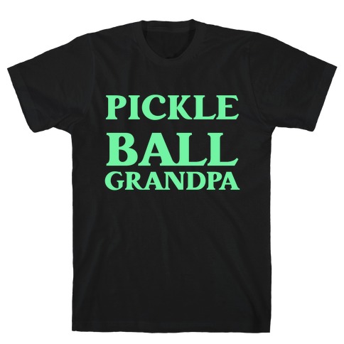 Pickle Ball Grandpa T-Shirt