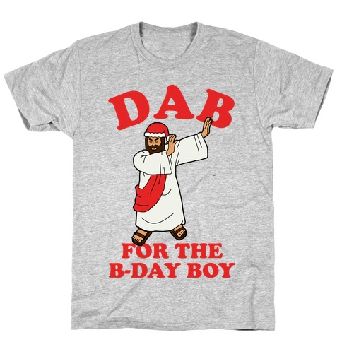 We gonna Party Like It's My Birthday Jesus Dab T-Shirt