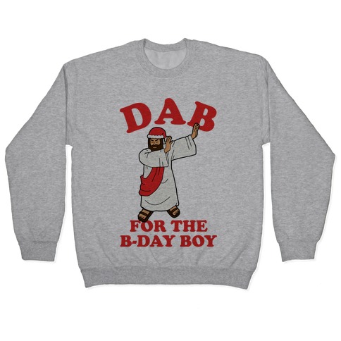 We gonna Party Like It's My Birthday Jesus Dab Pullover