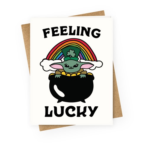Feeling Lucky (Baby Yoda) Greeting Card