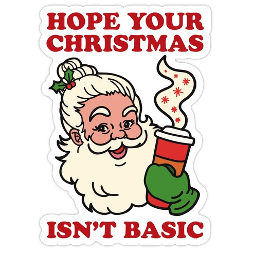 Hope Your Christmas Isn't Basic Die Cut Sticker