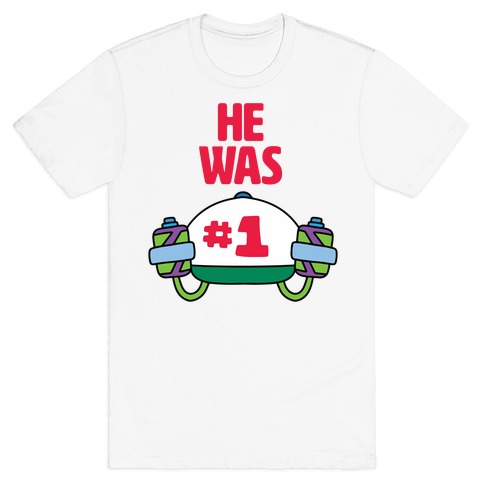 He Was #1 T-Shirt