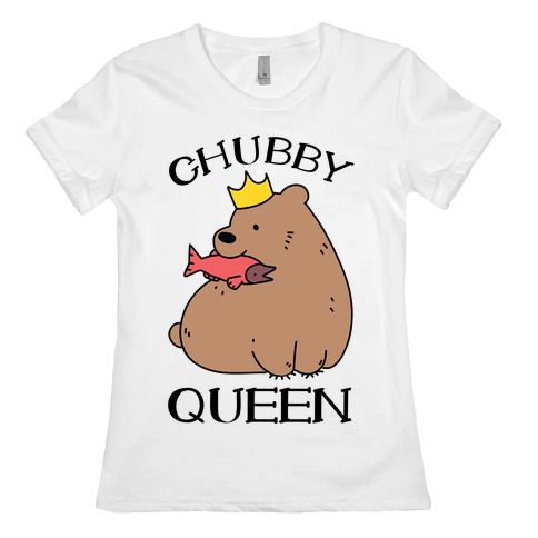 Chubby Queen Womens T-Shirt