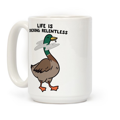 Life Is Ducking Relentless Duck Pins | LookHUMAN