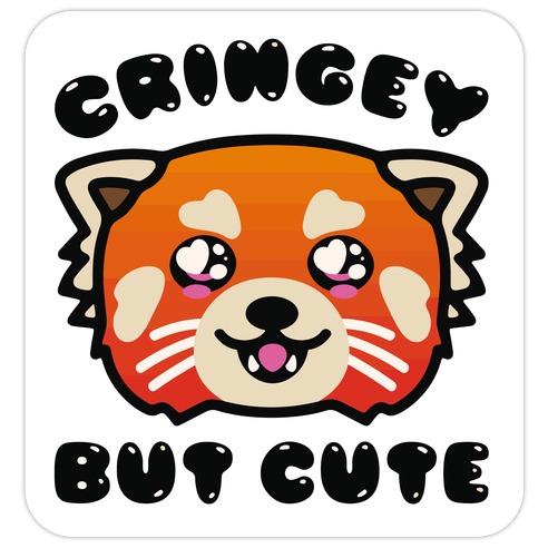 Cringey But Cute Red Panda Parody Die Cut Sticker