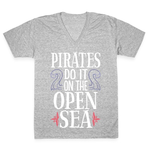 Pirates Do It On The Open Sea V-Neck Tee Shirt