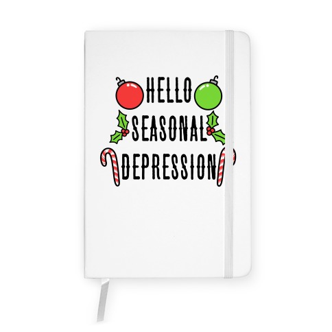 Hello Seasonal Depression Notebook