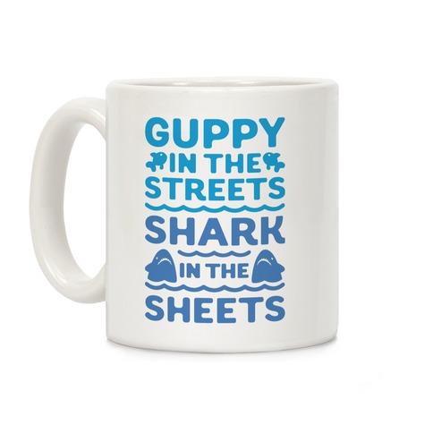 Guppy In The Streets Shark In The Sheets Coffee Mug