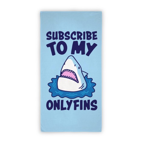 Subscribe To My Onlyfins Shark Parody Beach Towel