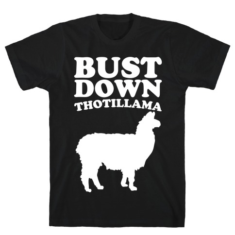 Bust Down Thotillama Parody White Print T-Shirt