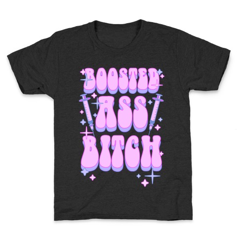 Boosted Ass Bitch Kids T-Shirt