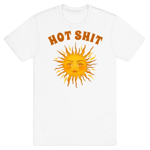 HOT SHIT T-Shirt