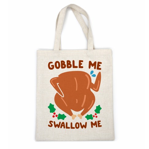 Gobble Me Swallow Me Turkey Casual Tote