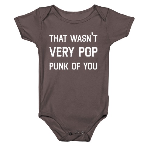 That Wasn't Very Pop Punk Of You Baby One-Piece