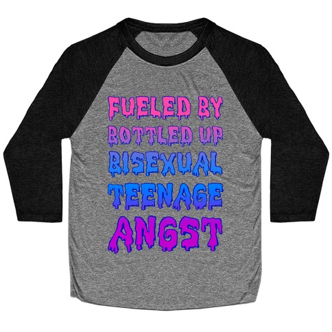 Fueled By Bottled Up Bisexual Teenage Angst Baseball Tee