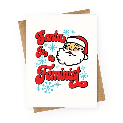 Santa Is a Feminist Greeting Card