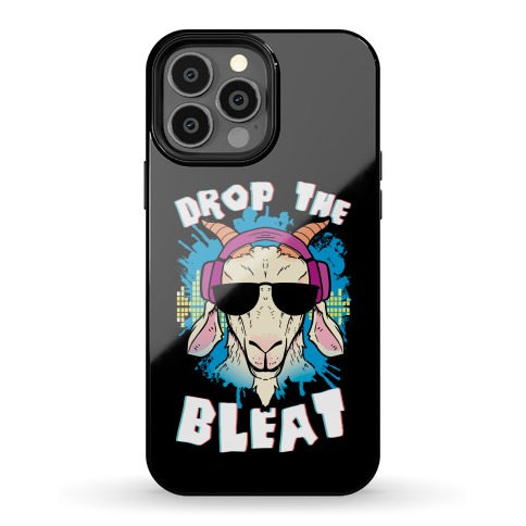 Drop The Bleat Phone Case