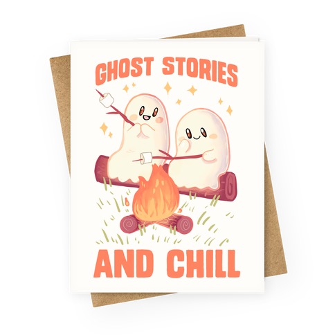 Ghost Stories And Chill Greeting Card