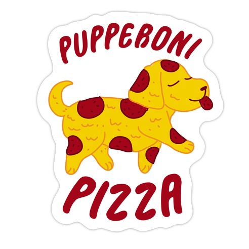 Pupperoni Pizza  Die Cut Sticker