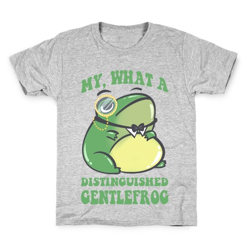 My, What A Distinguished Gentlefrog Kids T-Shirt