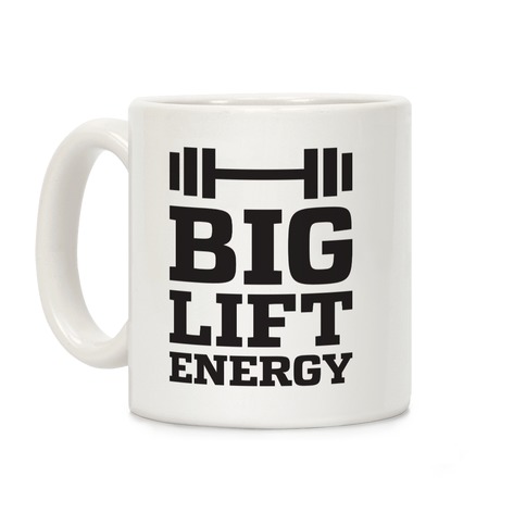 Big Lift Energy Coffee Mug