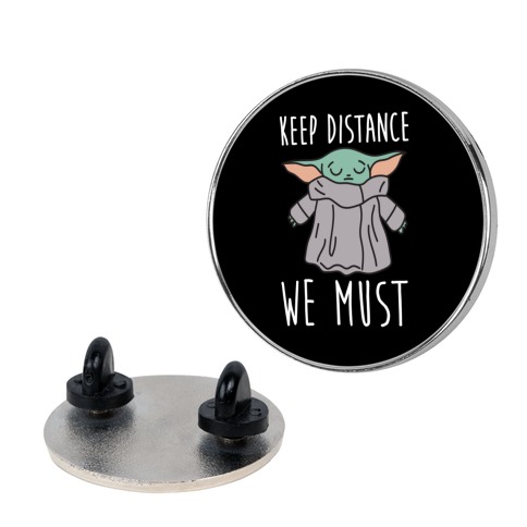 Keep Distance We Must Baby Yoda Pin