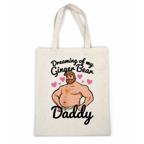 Dreaming of my Ginger Bear Daddy Casual Tote