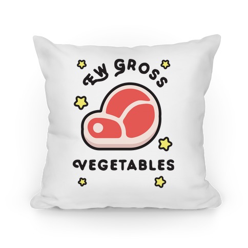 Ew Gross Vegetables (white) Pillow
