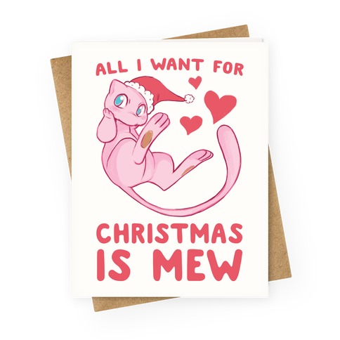 All I Want for Christmas is Mew Greeting Card