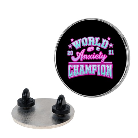 Anxiety World Champion Pin