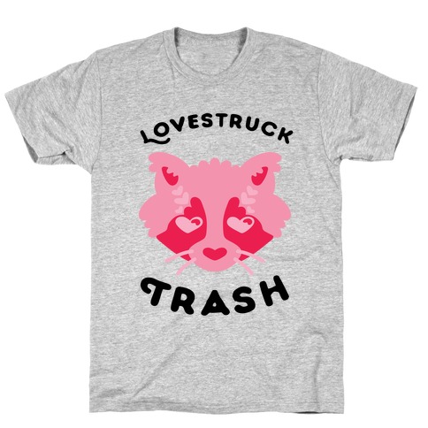 Lovestruck Trash T-Shirt