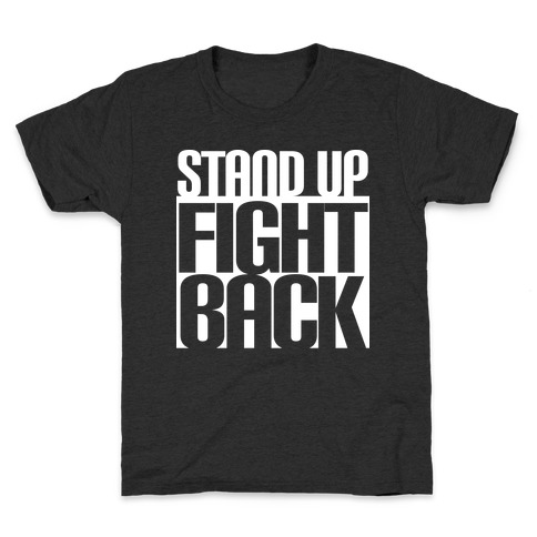 Stand up, Fight Back Kids T-Shirt