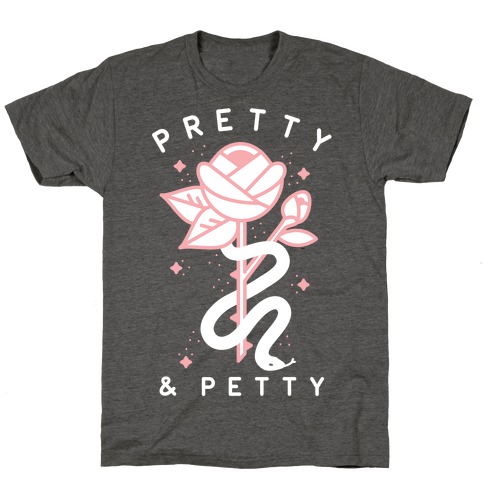 Pretty And Petty T-Shirt