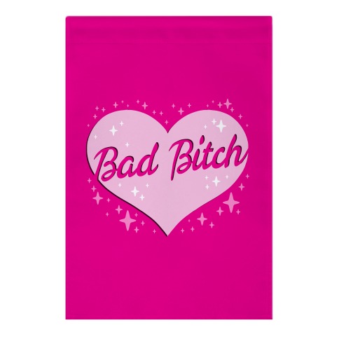 Bad Bitch Barbie Parody Garden Flag
